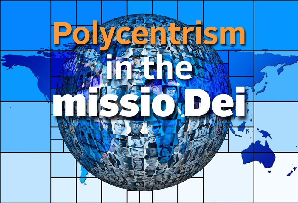Polycentrism in the Missio Dei