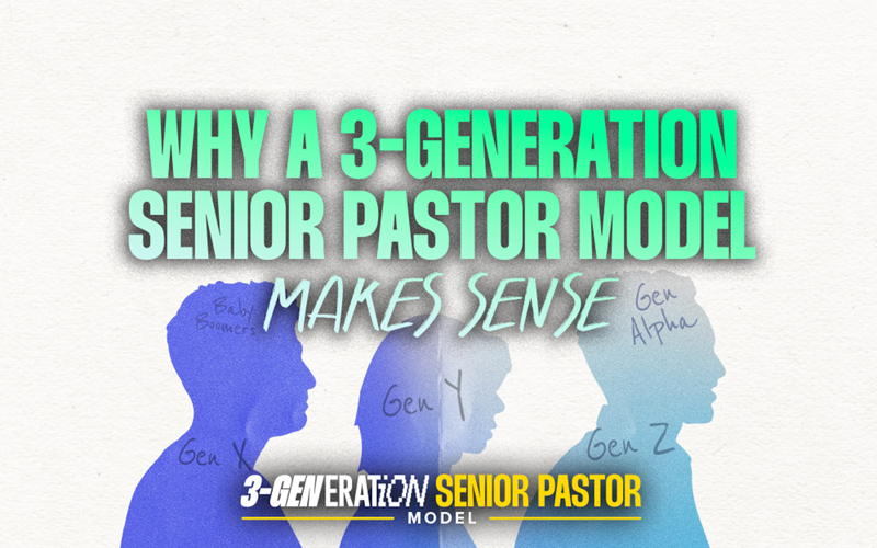 3-Generation Senior Pastor Model