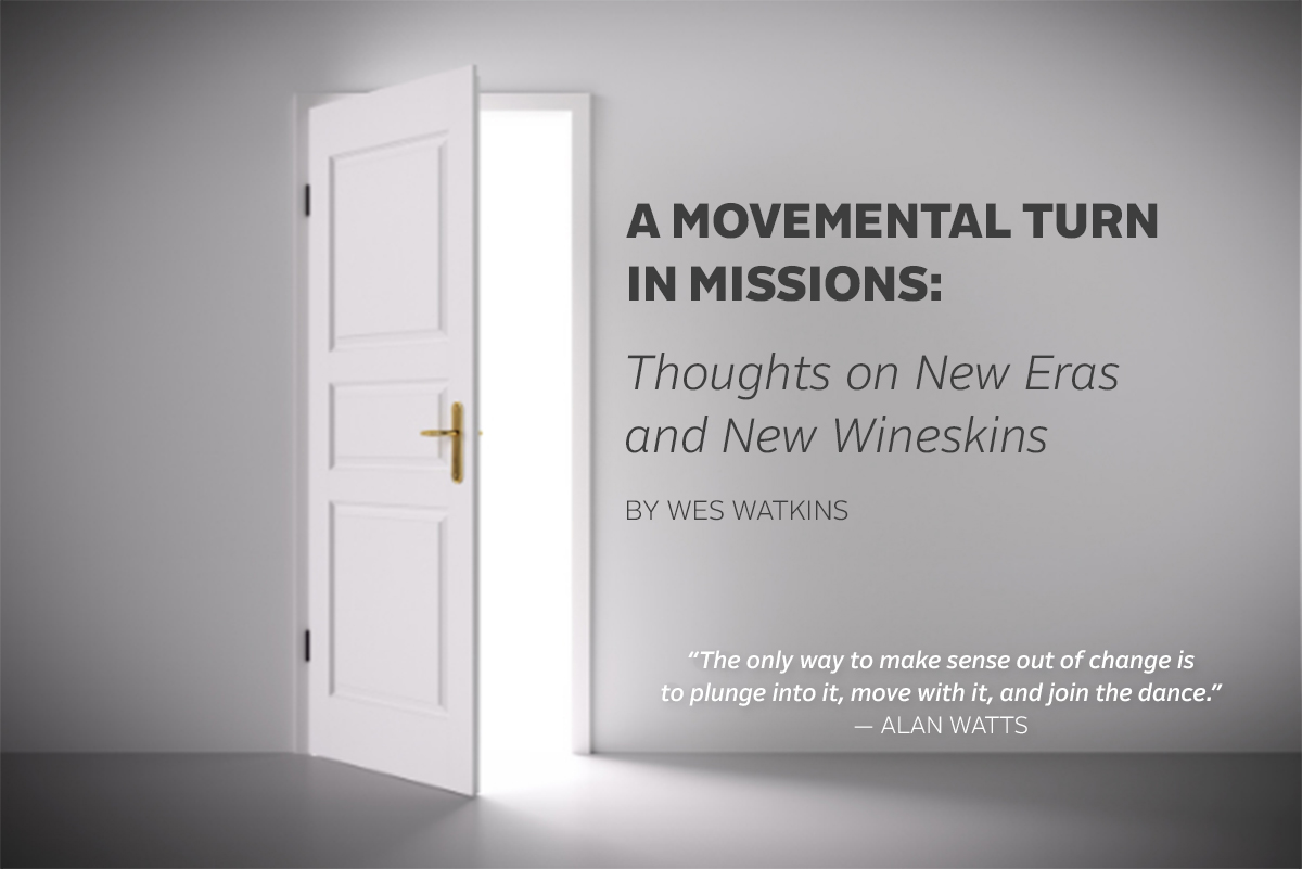 A Movemental Turn in Missions: Thoughts on New Eras and New Wineskins